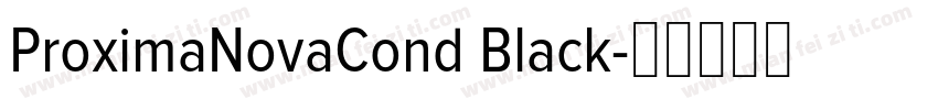 ProximaNovaCond Black字体转换